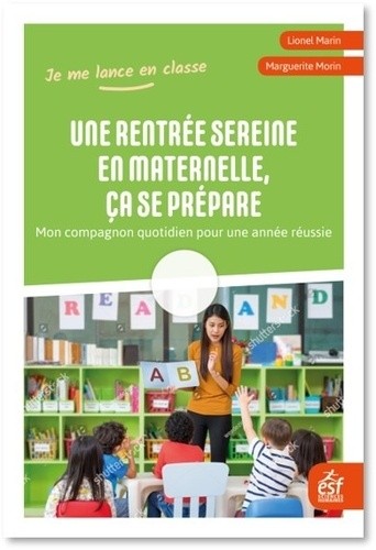  Une rentrée sereine en maternelle, ça se prépare - Mon compagnon quotidien pour une année réussie  