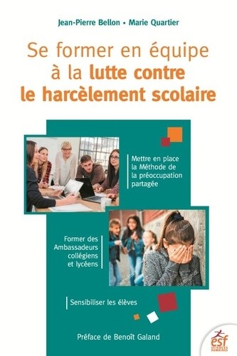  Se former en équipe à la lutte contre le harcèlement scolaire - Mettre en place la Méthode de la préoccupation partagée 