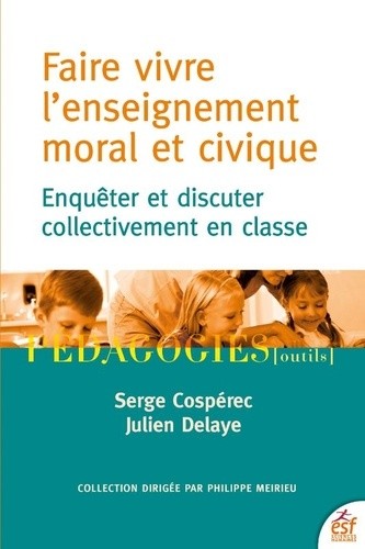  Education, morale et civique - Discuter et enquêter collectivement en classe  