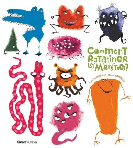  Comment ratatiner les monstres ?  