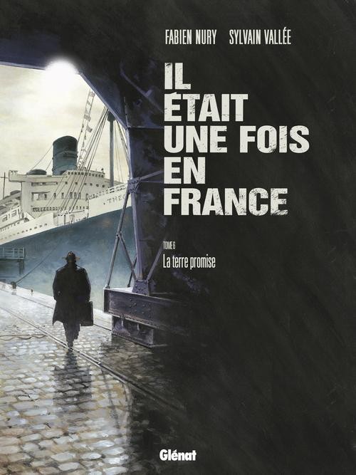  Il était une fois en France t.6 ; la terre promise 