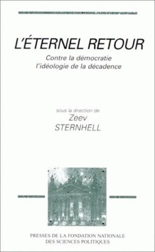  L'éternel retour - Contre la démocratie, l'idéologie de la décadence 