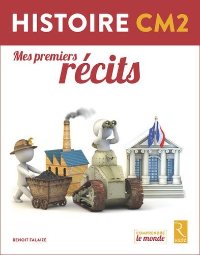  Histoire CM2 - Mes premiers récits  