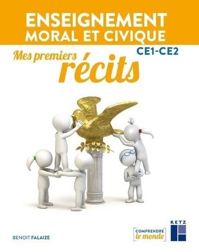  Enseignement moral et civique CE1-CE2 - Mes premiers récits  
