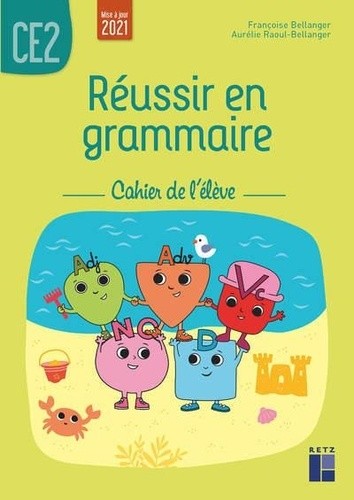 Réussir en grammaire CE2 - Cahier de l'élève  