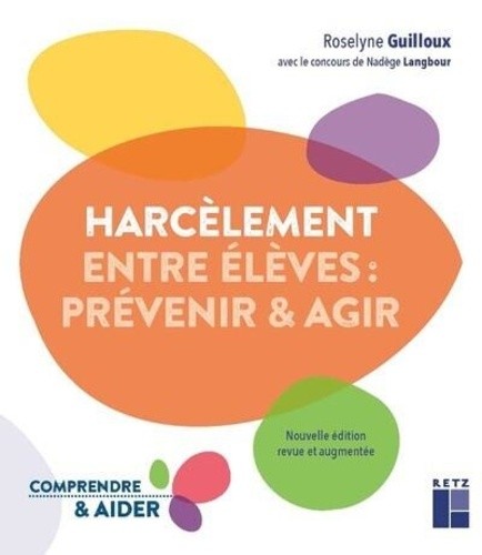 le harcèlement entre élèves - Prévenir et agir  