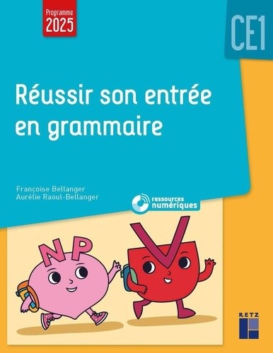  Réussir son entrée en grammaire CE1 - + Ressources numériques  