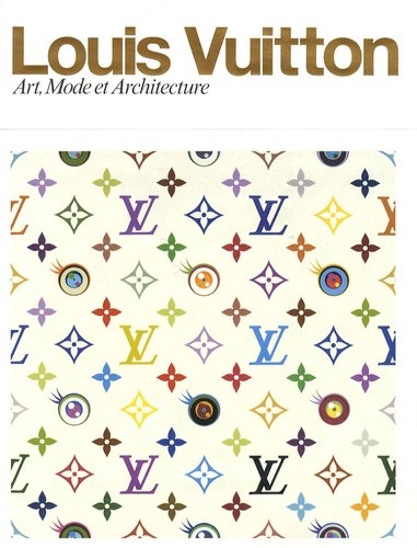 LOUIS VUITTON. ART, MODE ET ARCHITECTURE