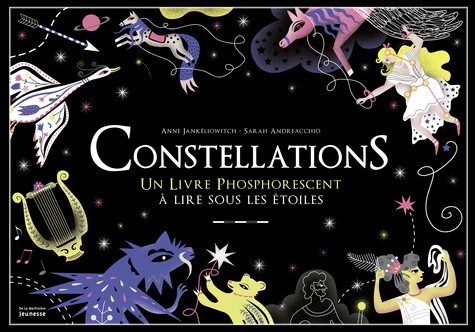  Constellations - Un livre phosphorescent à lire sous les étoiles  