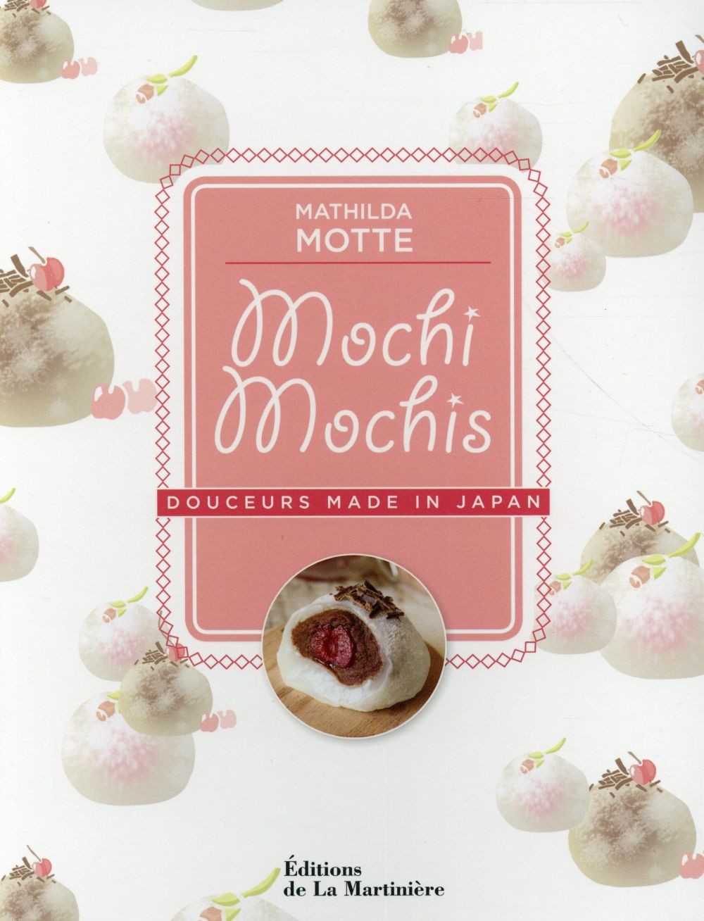  Mochi mochis ; douceurs made in Japan 