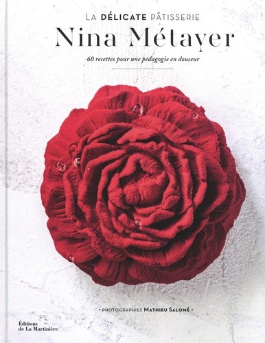  La délicate pâtisserie - 60 recettes pour une pédagogie en douceur  
