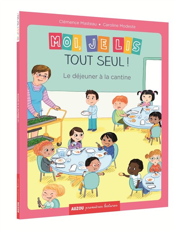  Moi, je lis tout seul ! le déjeuner à la cantine 