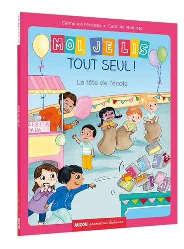  Moi, je lis tout seul ! : La fête de l'école 