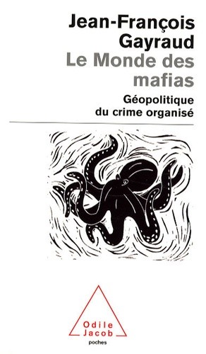  Le Monde des mafias - Géopolitique du crime organisé  