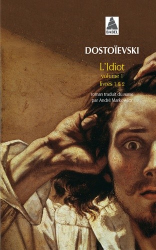  L'idiot - Volume 1, Livres 1 et 2  