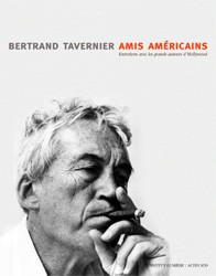  Amis américains ; entretiens avec les grands auteurs d'Hollywood  