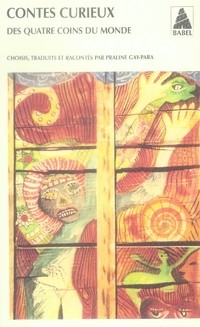  Contes curieux des quatre coins du monde 