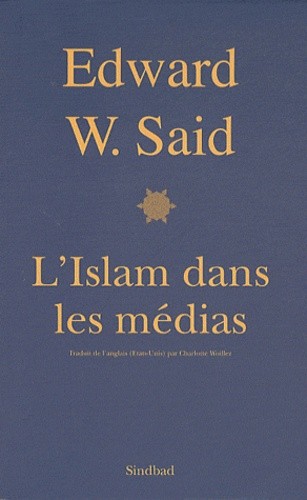  L'Islam dans les médias - - Comment les médias et les experts façonnent notre regard sur le reste du monde 