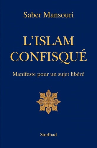  L'Islam confisqué - Manifeste pour un sujet libéré 
