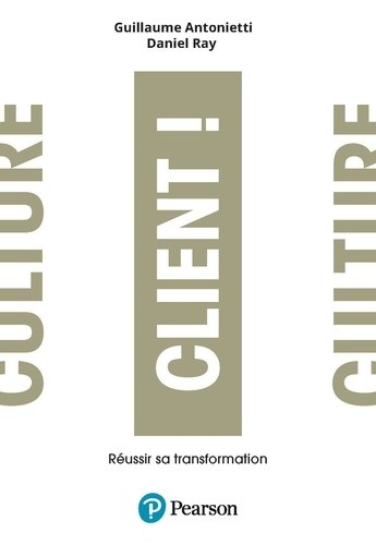  Culture Client - Réussir sa transformation  