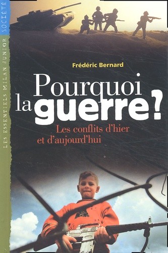  Pourquoi la guerre ? Les conflits d'hier et d'aujourd'hui 