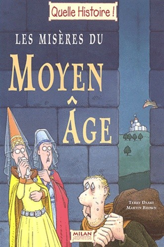  Les misères du Moyen Age 