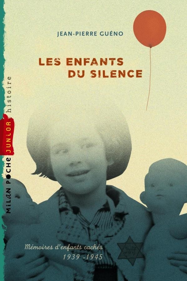  Les enfants du silence ; mémoires d'enfants cachés, 1939-1945 