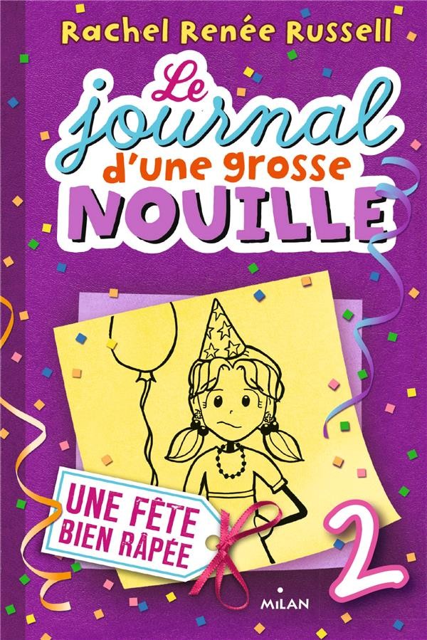 Le journal d'une grosse nouille t.2 ; une fête bien râpée Le journal d'une grosse nouille t.2 ; une fête bien râpée