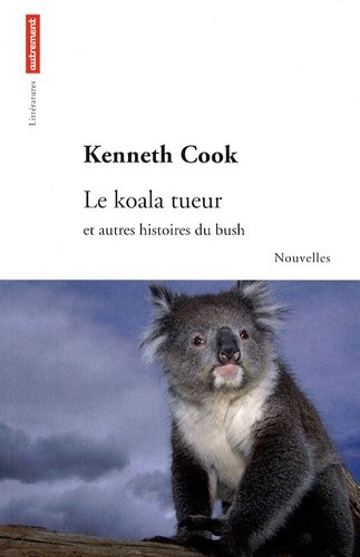  Le koala tueur - Et autres histoires du bush  