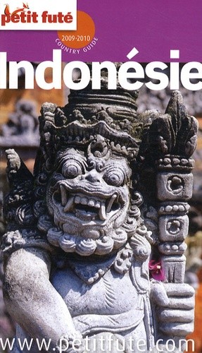 LE PETIT FUTE INDONESIE. EDITION 2009-2010