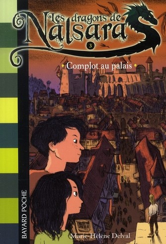  Les dragons de Nalsara t.3 ; complot au palais 