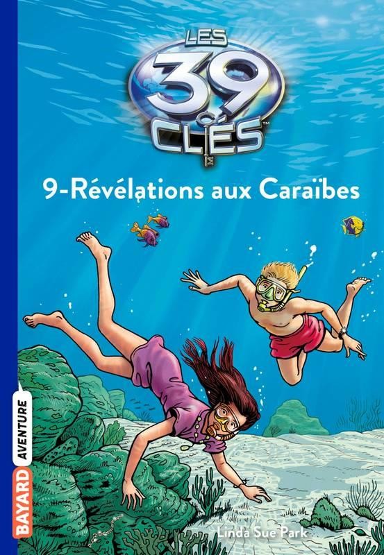  Les 39 clés t.9 ; révélations aux Caraïbes 