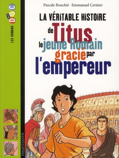  La véritable histoire de Titus ; le jeune romain grâcié par l'empereur 