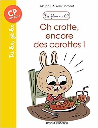  Les filous du CP t.1 ; oh crotte, encore des carottes ! 
