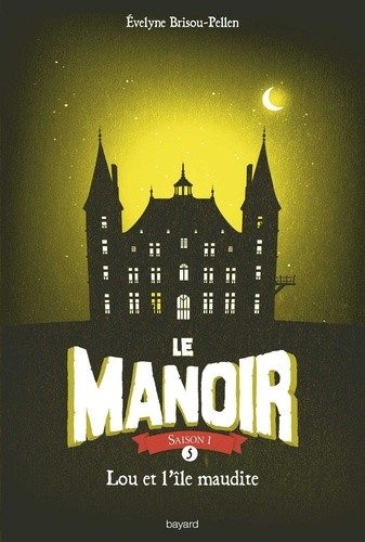  Le Manoir, Saison 1 Tome 5  