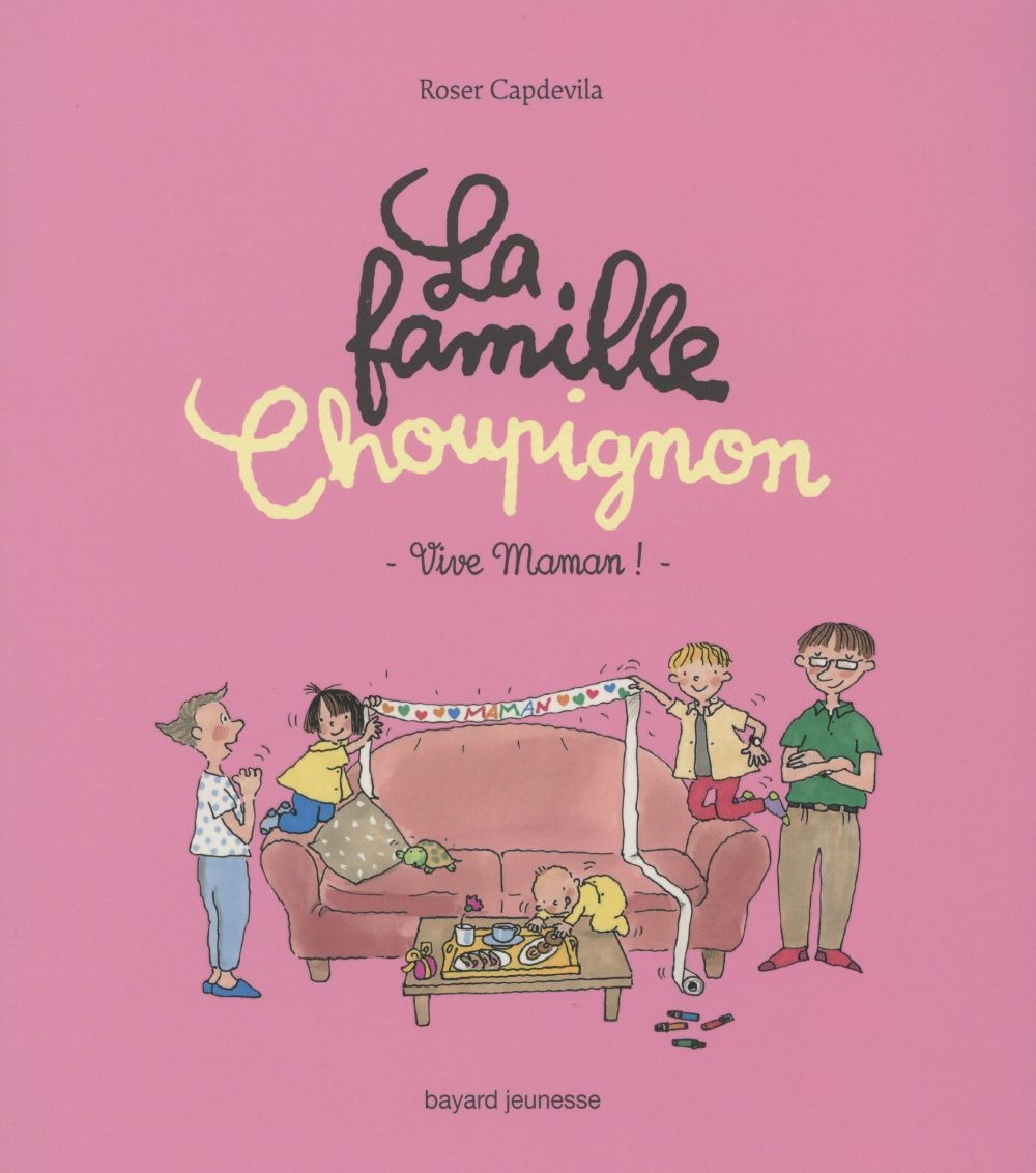  La famille Choupignon t.2 ; vive maman ! 