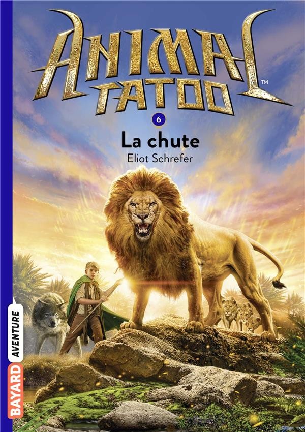 Animal Tatoo - saison 1 t.6 ; la chute 
