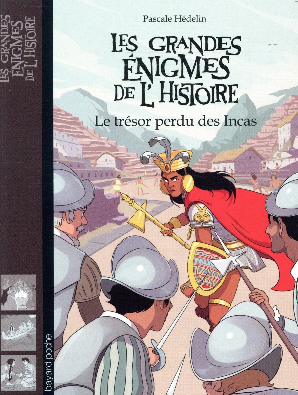  Les grandes énigmes de l'histoire ; le trésor des Incas 