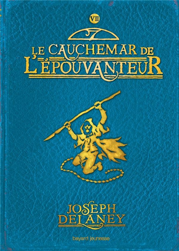  L'épouvanteur t.7 ; le cauchemar de l'épouvanteur 