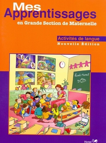  Mes apprentissages en Grande Section de maternelle - Activités de langue  
