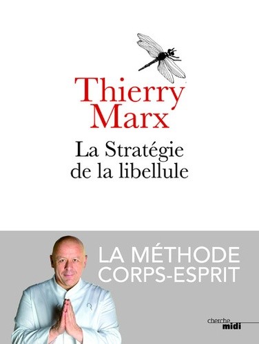  La stratégie de la libellule - La méthode corps-esprit  
