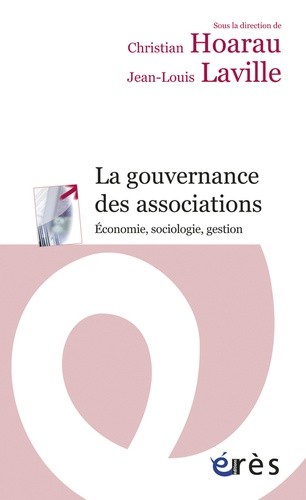  La gouvernance des associations - Economie, sociologie, gestion 