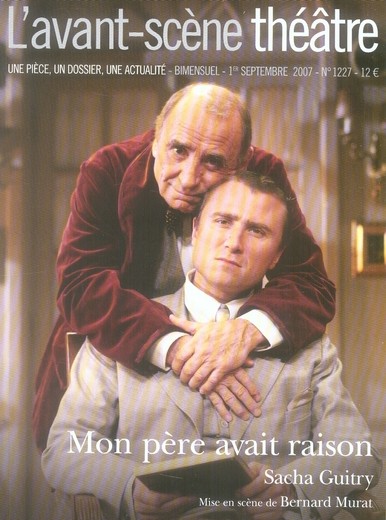  REVUE L'AVANT-SCENE THEATRE n.1227 ; mon père avait raison 