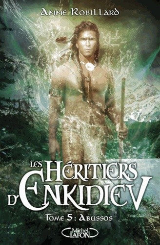  Les héritiers d'Enkidiev Tome 5 