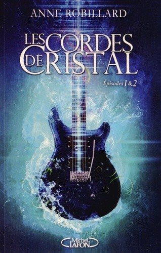  Les cordes de cristal - Episodes 1 & 2 