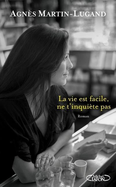  La vie est facile, ne t'inquiète pas 