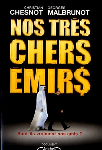  Nos très chers émirs - Sont-ils vraiment nos amis ?  