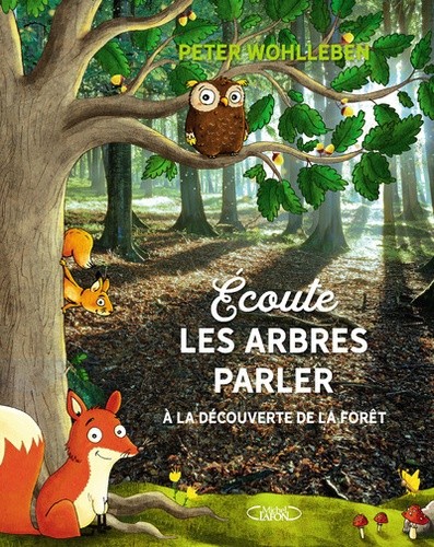  Ecoute les arbres parler - A la découverte de la forêt  