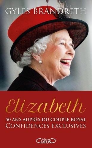  Elizabeth - 50 ans auprès du couple royal, confidences exclusives  
