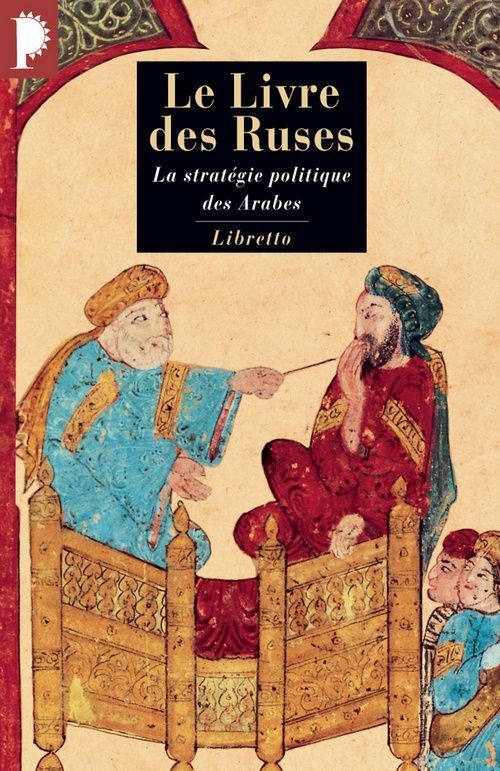  Le livre des ruses ; la stratégie politique des Arabes 